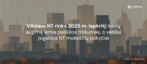 Vilniaus NT rinka 2025 m. lapkritį: kainų augimą lemia pasiūlos trūkumas, o verslui įsigalioja NT mokesčių pokyčiai